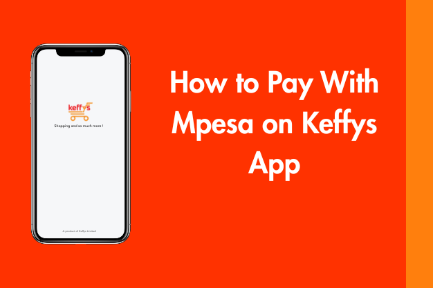 How to Pay With Mpesa on Keffys App